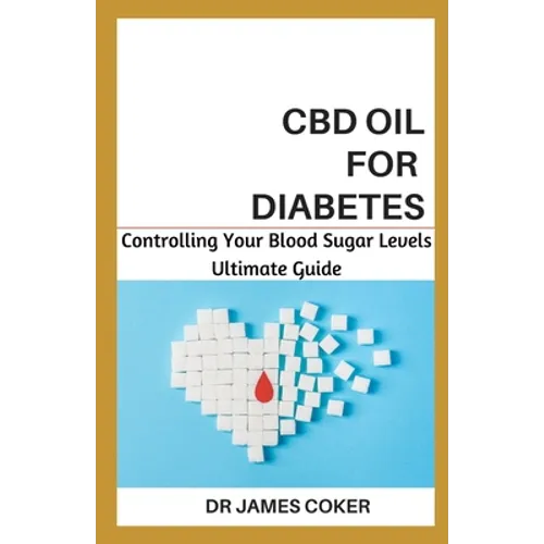 CBD Oil for Diabetes: Controlling Your Blood Sugar Level