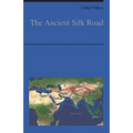 The Ancient Silk Road