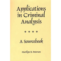 Applications in Criminal Analysis: A Sourcebook