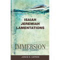 Immersion Bible Studies: Isaiah, Jeremiah, Lamentations