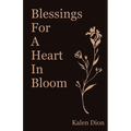 Blessings for a Heart in Bloom