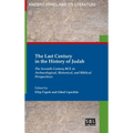 The Last Century in the History of Judah: The Seventh Century BCE in Archaeological, Historical, and Biblical Perspectives