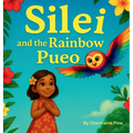 Silei and the Rainbow Pueo: A Hawaiian Picture Book for Children About Courage, Aloha, and Family