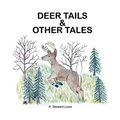 Deer Tails & Other Tales