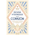 Escucha a Tus Ángeles Con El Corazón -V2*