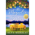 The Magnolia Sisters: Volume 1