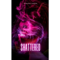 Shattered