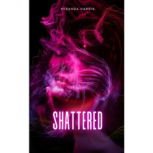 Shattered