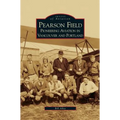 Pearson Field: Pioneering Aviation in Vancouver and Portland