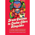 From Cocinas to Lucha Libre Ringsides: A Latinx Comics Anthology
