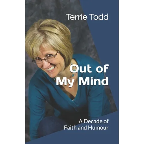 Out of My Mind: A Decade of Faith and Humour