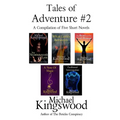 Tales of Adventure #2: A Compilation of Five Short Novels