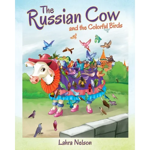 The Russian Cow and the Colorful Birds