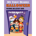 My First Deluxe Halloween Coloring and Activity Book for Kids Ages 3-5: Over 50 Halloween Activities including, Mazes, Dot-to-Dots, Coloring Pages, Fi