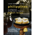 Sweet Delights of the Philippines: A Collection of Authentic Filipino Dessert Recipes