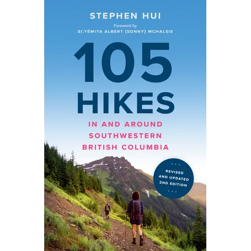 105 Hikes in and Around Southwestern British Columbia, 2nd Edition