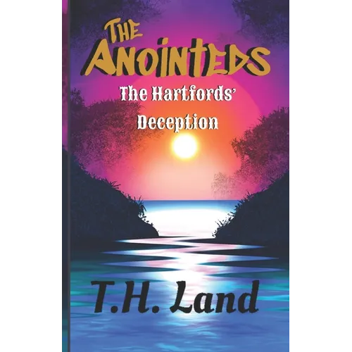 The Anointeds: The Hartfords' Deception
