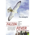 Falcon Fever: A Falconer in the Twenty-First Century