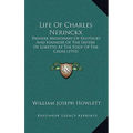 Life Of Charles Nerinckx: Pioneer Missionary Of Kentucky And Founder Of The Sisters Of Loretto At The Foot Of The Cross (1915)
