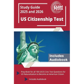 US Citizenship Test Study Guide 2025 and 2026: Prep Book for all 100 USCIS Civic Test Questions for US Naturalization to Become an American Citizen [I