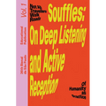 Souffles: On Deep Listening and Active Reception: Educational Publication Vol. 1
