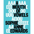 A Mouth of Vowels