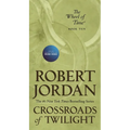 Crossroads of Twilight: Book Ten of 'The Wheel of Time'