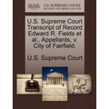 U.S. Supreme Court Transcript of Record Edward R. Fields et al., Appellants, V. City of Fairfield.