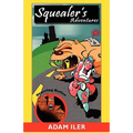 Squealer's Adventures