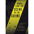 Howls from the Scene of the Crime: A Crime Horror Anthology