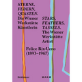 Stars, Feathers, Tassels / Sterne, Federn, Quasten: Die Wiener Werkstätte Künstlerin Felice Rix-Ueno (1893-1967) / The Wiener Werkstätte Artist Felice
