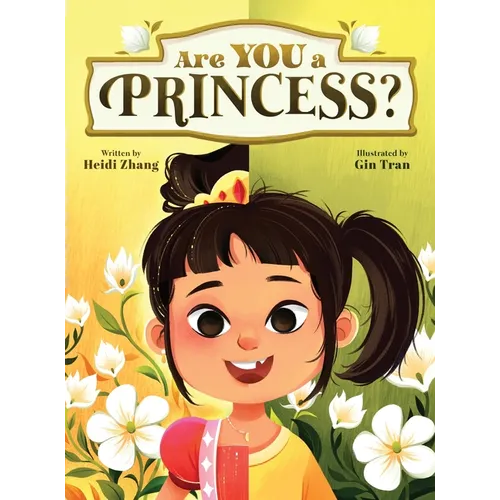 Are YOU a Princess?: An inspiring children's book about kindness and true nobility