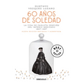 60 Años de Soledad / Sixty Years of Solitude: The Life of Empress Charlotte of Mexico