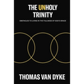 The Unholy Trinity: Obstacles to Living in the Fullness of God's Grace