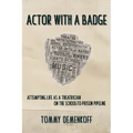 Actor with a Badge: Attempting Life as a Theatrician on the School-to-Prison Pipeline