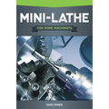 Mini-Lathe for Home Machinists