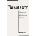 We Have a Duty: The Supreme Court and the Watergate Tapes Litigation