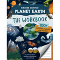 Nature School: Planet Earth: The Workbook: 100+ Activities, Games, and Puzzles
