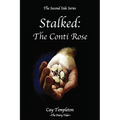 Stalked: The Conti Rose