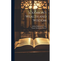 Solomon's Wealth and Wisdom