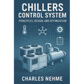 Chillers Control System: Principles, Design, and Optimization
