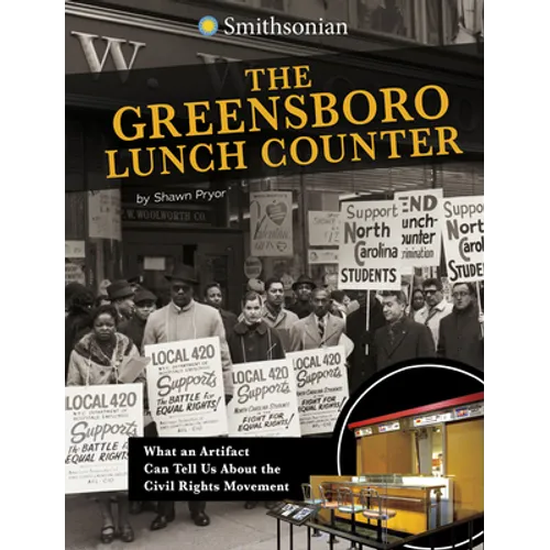 The Greensboro Lunch Counter: What an Artifact Can Tell Us about the Civil Rights Movement