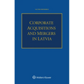 Corporate Acquisitions and Mergers in Latvia