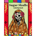 Sugar Skulls Coloring Book: A Day Of The Dead Coloring Book For Adults & Teens Stress Relieving Meditation Relaxation