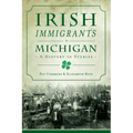 Irish Immigrants in Michigan: A History in Stories