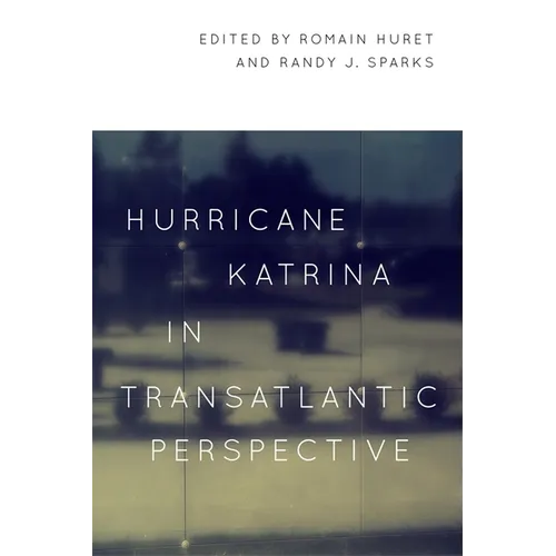 Hurricane Katrina in Transatlantic Perspective