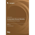 Sustainable Shared Mobility: Current Status and Future Prospects