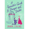A Spinster's Guide to Danger and Dukes