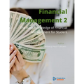Financial Management 2: The Basic Knowledge of Financial Management for Student