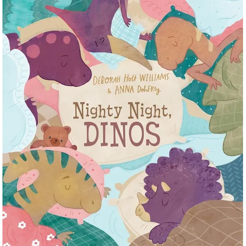 Nighty Night, Dinos: A Bedtime Picture Book about Dinosaurs